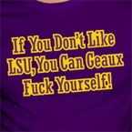 If You Dont Like LSU You Can Geaux Fuck Yourself