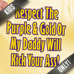 LSU Or My Daddy Will Kick Your Ass